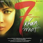 7 Khoon Maaf - Amitabh Bhattacharya Song Download