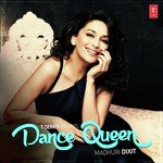 Dance Queen - Madhuri Dixit - Amitabh Bhattacharya Song Download